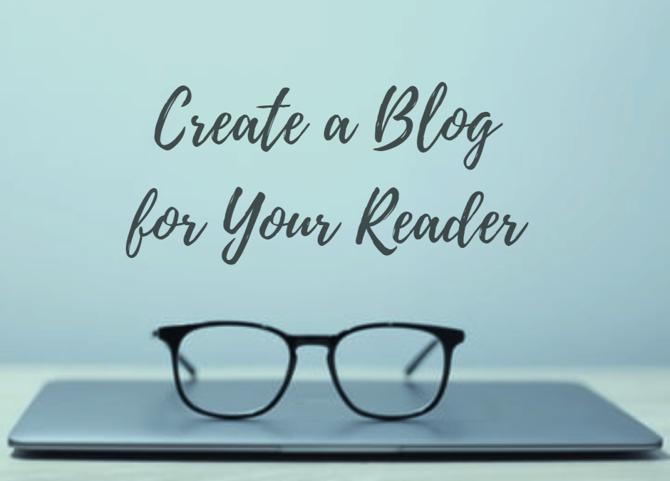 How to Create a Blog Your Readers Will Love