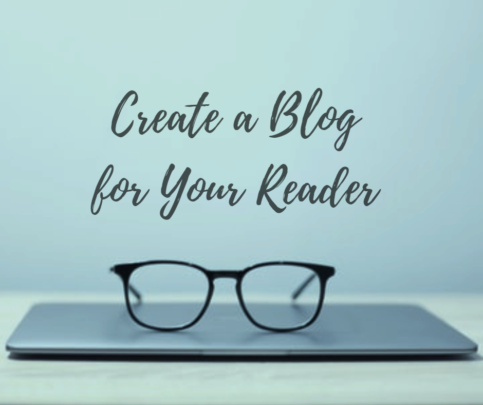 How to Create a Blog Your Readers Will Love | Blogging with Purpose